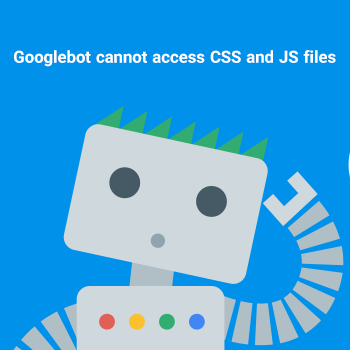 رفع خطای Googlebot cannot access CSS and JS files